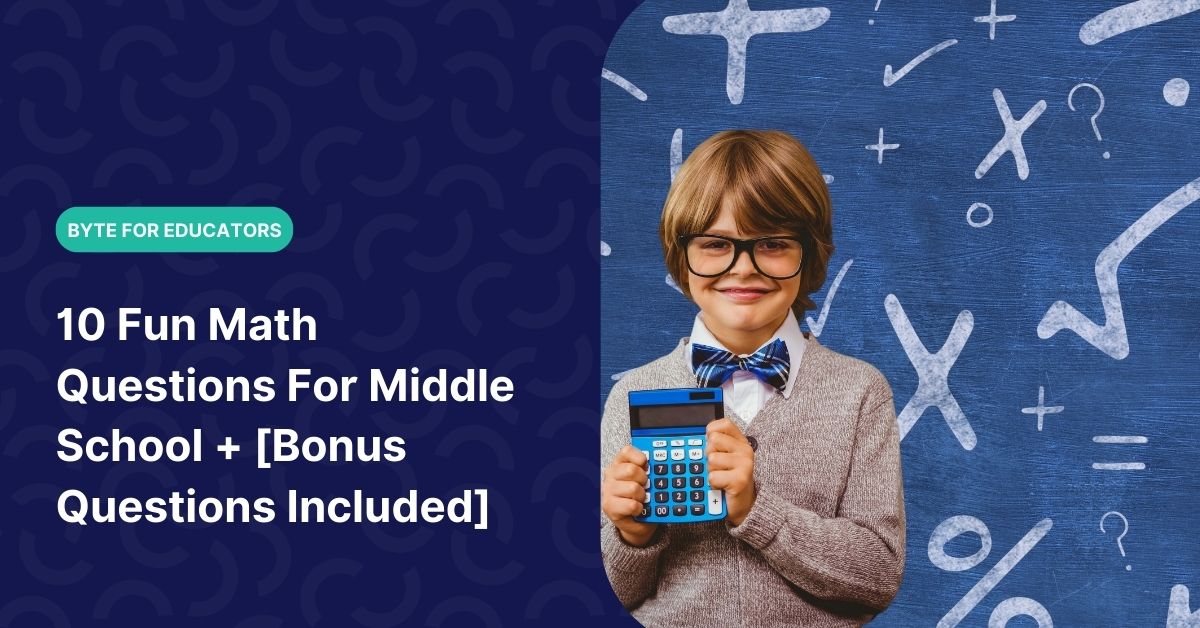 10 Fun Math Questions For Middle School + Bonus Questions