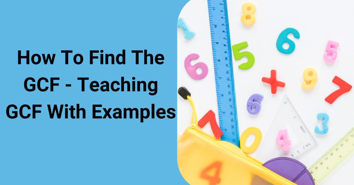 how-to-find-the-gcf-teaching-gcf-with-examples