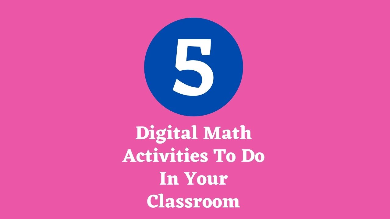 5 Ways to Use Digital Math Games with Your Class This School Year